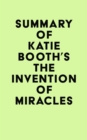 Image for Summary of Katie Booth&#39;s The Invention of Miracles