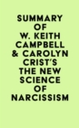 Image for Summary of W. Keith Campbell &amp; Carolyn Crist&#39;s The New Science of Narcissism
