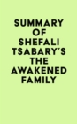 Image for Summary of Shefali Tsabary&#39;s The Awakened Family