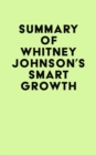Image for Summary of Whitney Johnson&#39;s Smart Growth