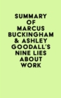 Image for Summary of Marcus Buckingham &amp; Ashley Goodall&#39;s Nine Lies About Work