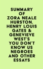 Image for Summary of Zora Neale Hurston, Henry Louis Gates &amp; Genevieve West&#39;s You Don&#39;t Know Us Negroes and Other Essays