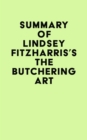 Image for Summary of Lindsey Fitzharris&#39;s The Butchering Art