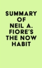 Image for Summary of Neil A. Fiore&#39;s The Now Habit