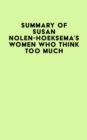 Image for Summary of Susan Nolen-Hoeksema&#39;s Women Who Think Too Much