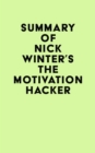Image for Summary of Nick Winter&#39;s The Motivation Hacker