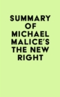 Image for Summary of Michael Malice&#39;s The New Right