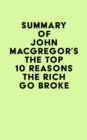 Image for Summary of John MacGregor&#39;s The Top 10 Reasons the Rich Go Broke