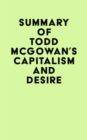 Image for Summary of Todd McGowan&#39;s Capitalism and Desire