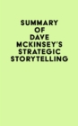 Image for Summary of Dave McKinsey&#39;s Strategic Storytelling