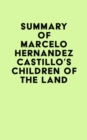 Image for Summary of Marcelo Hernandez Castillo&#39;s Children of the Land