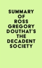 Image for Summary of Ross Gregory Douthat&#39;s The Decadent Society