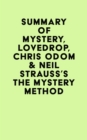 Image for Summary of Mystery, Lovedrop, Chris Odom &amp; Neil Strauss&#39;s The Mystery Method