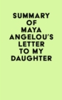 Image for Summary of Maya Angelou&#39;s Letter to My Daughter