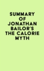 Image for Summary of Jonathan Bailor&#39;s The Calorie Myth