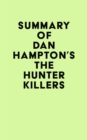 Image for Summary of Dan Hampton&#39;s The Hunter Killers