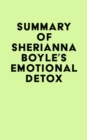Image for Summary of Sherianna Boyle&#39;s Emotional Detox