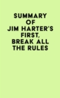 Image for Summary of Jim Harter&#39;s First, Break All the Rules