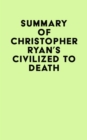 Image for Summary of Christopher Ryan&#39;s Civilized to Death