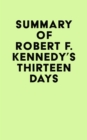 Image for Summary of Robert F. Kennedy&#39;s Thirteen Days