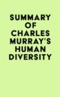 Image for Summary of Charles Murray&#39;s Human Diversity