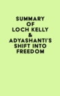 Image for Summary of Loch Kelly &amp; Adyashanti&#39;s Shift Into Freedom