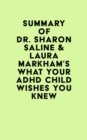 Image for Summary of Dr. Sharon Saline &amp; Laura Markham &#39;s What Your ADHD Child Wishes You Knew