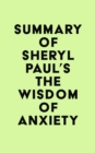 Image for Summary of Sheryl Paul&#39;s The Wisdom of Anxiety