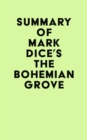 Image for Summary of Mark Dice&#39;s The Bohemian Grove