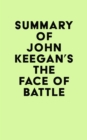 Image for Summary of John Keegan&#39;s The Face of Battle