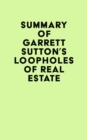 Image for Summary of Garrett Sutton &amp; Robert Kiyosaki&#39;s Loopholes of Real Estate