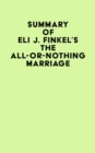 Image for Summary of Eli J Finkel&#39;s The All-or-Nothing Marriage