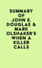 Image for Summary of John E. Douglas &amp; Mark Olshaker&#39;s When a Killer Calls