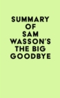 Image for Summary of Sam Wasson&#39;s The Big Goodbye