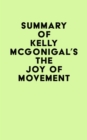 Image for Summary of Kelly McGonigal&#39;s The Joy of Movement