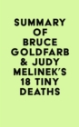 Image for Summary of Bruce Goldfarb &amp; Judy Melinek&#39;s 18 Tiny Deaths