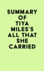 Image for Summary of Tiya Miles&#39;s All That She Carried