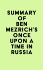 Image for Summary of Ben Mezrich&#39;s Once Upon a Time in Russia