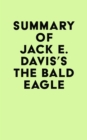 Image for Summary of Jack E. Davis&#39;s The Bald Eagle