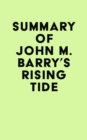 Image for Summary of John M. Barry&#39;s Rising Tide