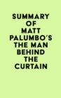 Image for Summary of Matt Palumbo&#39;s The Man Behind the Curtain