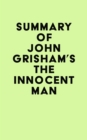 Image for Summary of John Grisham&#39;s The Innocent Man
