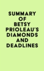 Image for Summary of Betsy Prioleau&#39;s Diamonds and Deadlines