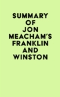 Image for Summary of Jon Meacham&#39;s Franklin and Winston