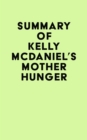 Image for Summary of Kelly McDaniel&#39;s Mother Hunger
