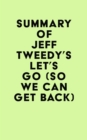 Image for Summary of Jeff Tweedy&#39;s Let&#39;s Go (So We Can Get Back)