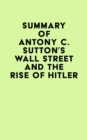 Image for Summary of Antony C. Sutton&#39;s Wall Street and the Rise of Hitler