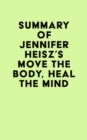 Image for Summary of Jennifer Heisz&#39;s Move The Body, Heal The Mind
