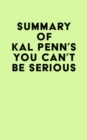 Image for Summary of Kal Penn&#39;s You Can&#39;t Be Serious