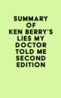 Image for Summary of Ken Berry&#39;s Lies My Doctor Told Me Second Edition